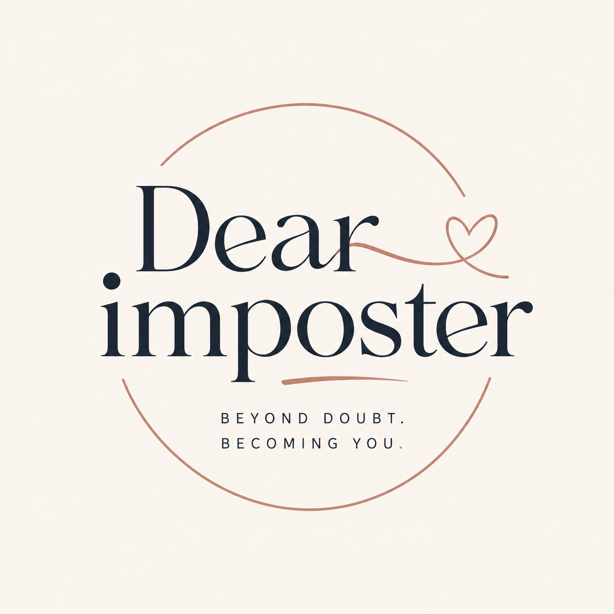 Dear Imposter — Beyond doubt. Becoming you.
